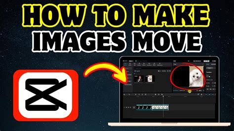 how to make a picture move in capcut