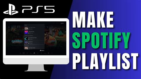 how to make a playlist on spotify ps5