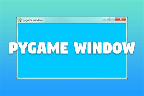 how to make a pygame window