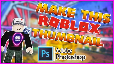 how to make a roblox thumbnail for youtube