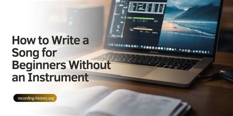 how to make a song without instruments for beginners