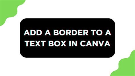 how to make a text box border in canva