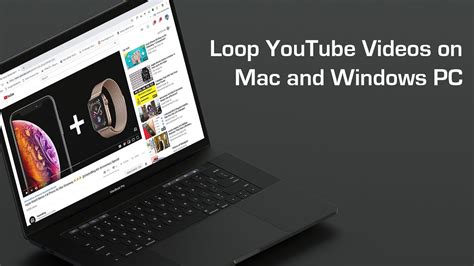 how to make a youtube video loop on macbook