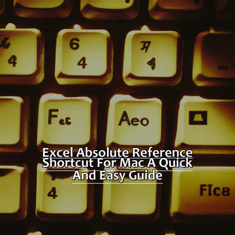 how to make absolute reference in excel shortcut mac
