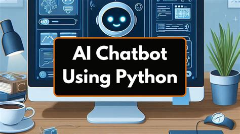 how to make an ai chat bot in python