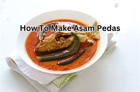 how to make asam pedas paste