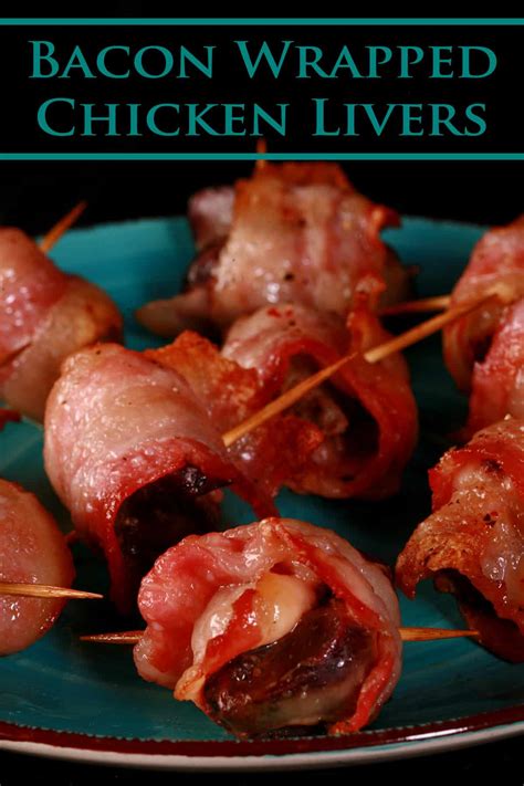 how to make chicken livers wrapped in bacon
