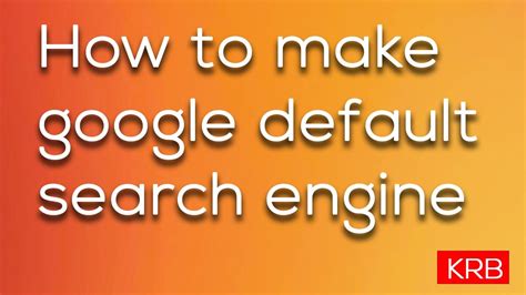 how to make google my default search engine instead of yahoo