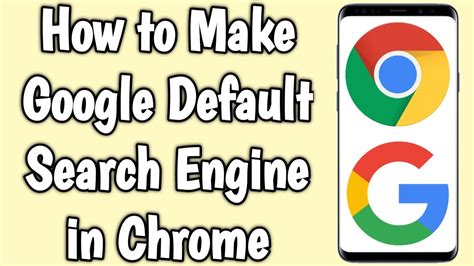 how to make google my default search engine on chrome