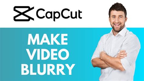 how to make image blurry in capcut