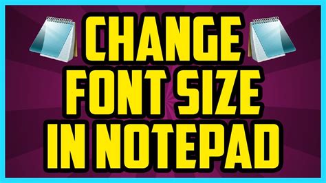 how to make letters bigger in notepad