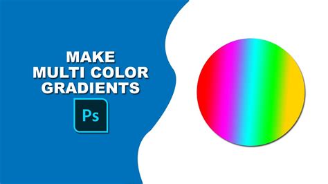 how to make multi color gradients in photoshop
