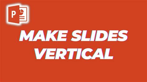 how to make one slide vertical in powerpoint