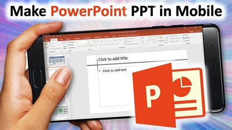 how to make powerpoint in mobile phone