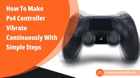 how to make ps4 controller vibrate continuously