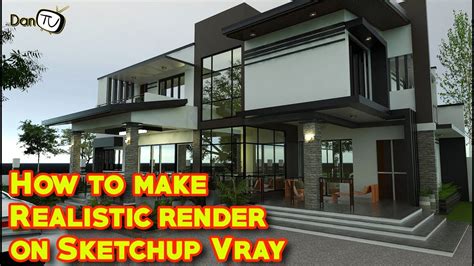 how to make realistic render in vray sketchup
