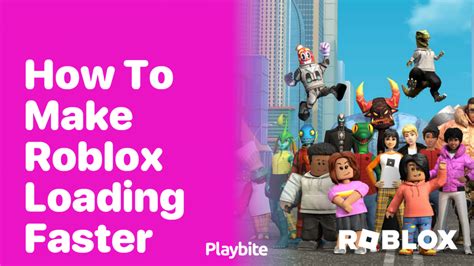 how to make roblox games load faster on pc