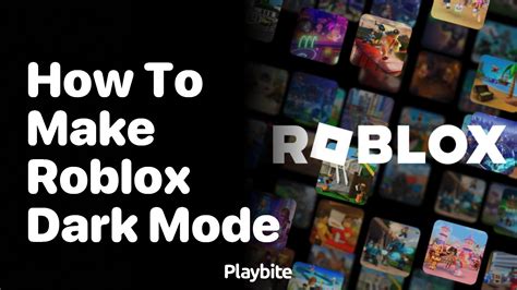 how to make roblox in dark mode