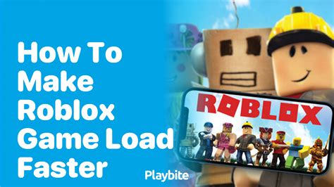 how to make roblox load faster
