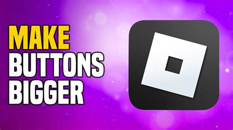 how to make roblox mobile buttons bigger
