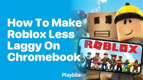how to make roblox on chromebook less laggy