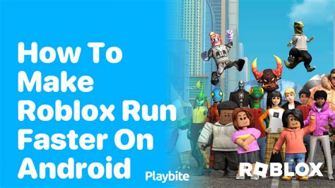 how to make roblox run smoother on android