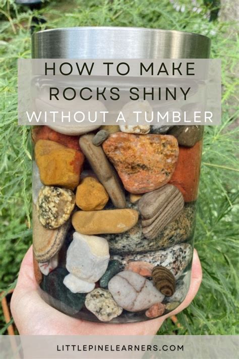 how to make rocks shiny after tumbling