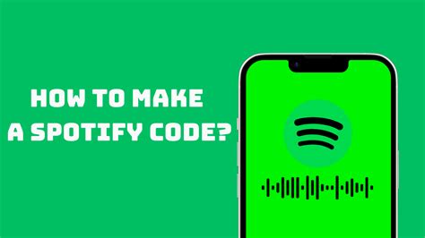how to make spotify code with phone