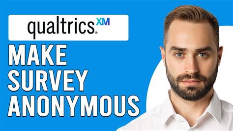 how to make sure qualtrics survey is anonymous