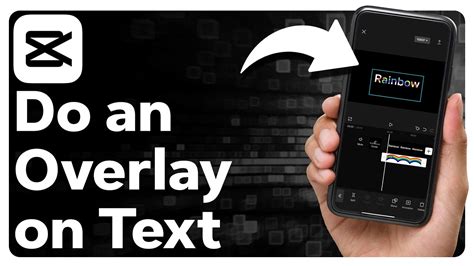 how to make text go under overlay in capcut