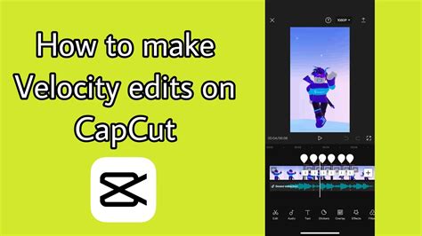 how to make velocity edits capcut