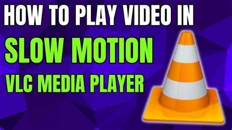 how to make video slow motion in vlc player