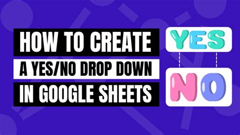 how to make yes or no in google sheets