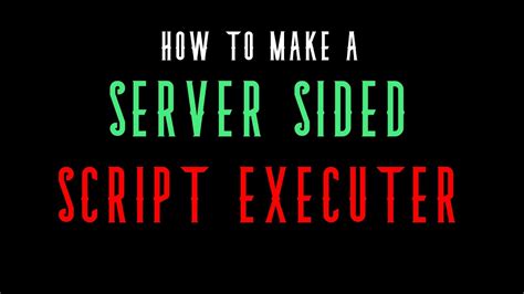 how to make your own script executor