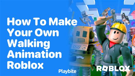 how to make your own walking animation roblox