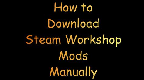 how to manually install mods from steam workshop