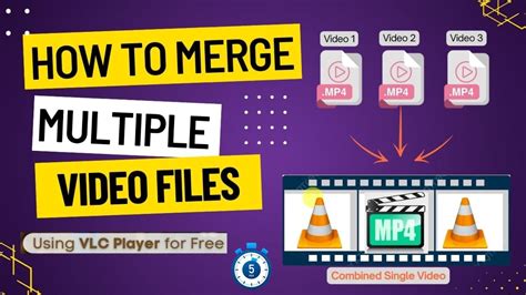how to merge multiple videos into one vlc