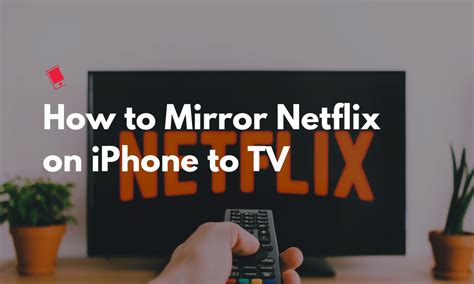 how to mirror netflix to tv