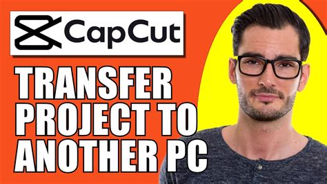how to move capcut project from pc to pc