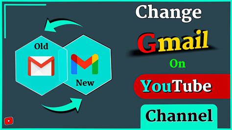 how to move youtube account to different email