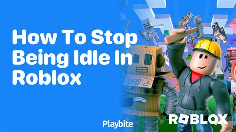how to not go idle in roblox mobile
