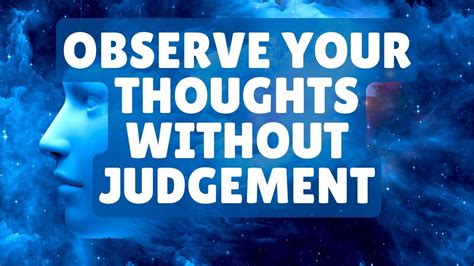 how to observe thoughts without judgement reddit