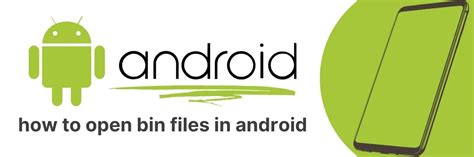 how to open bin file on android for free