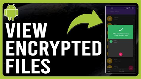 how to open encrypted files on android