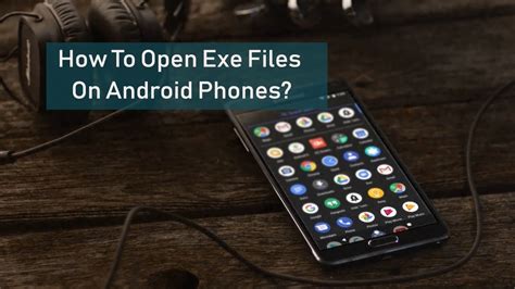 how to open exe files on android