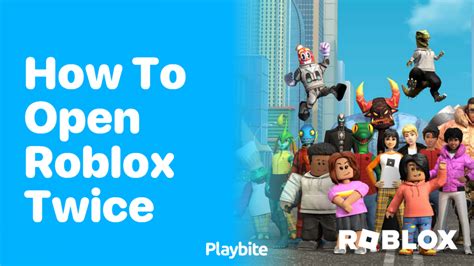 how to open roblox twice on pc