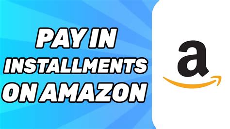 how to pay in installments on amazon