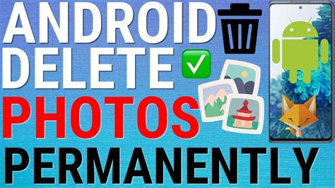 how to permanently delete videos from android
