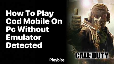 how to play cod mobile on pc without emulator