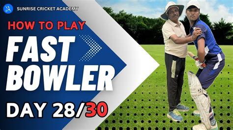how to play fast bowling